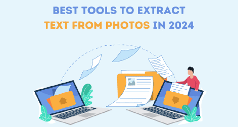 Best Tools to Extract Text from Photos in 2024